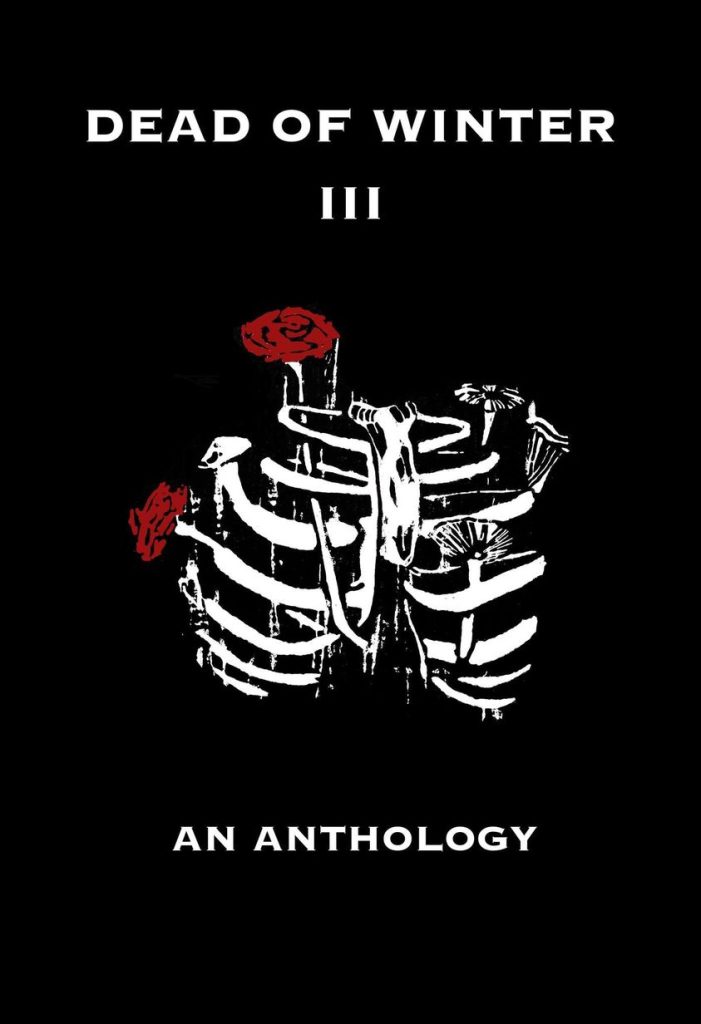 dead of winter anthology cover art with skelton rib cage in white, red roses, and black background